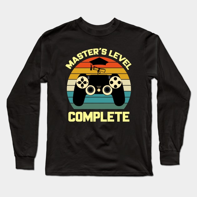 Master's Level Complete/ College Graduation/ Graduate Gift/ Masters Graduation/ Masters Grad Gift/ Masters Degree Grad Long Sleeve T-Shirt by UranusArts